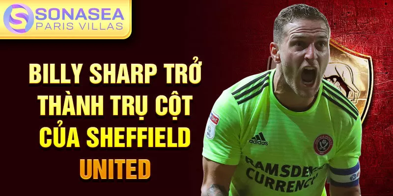 Billy Sharp trở thành trụ cột của Sheffield United