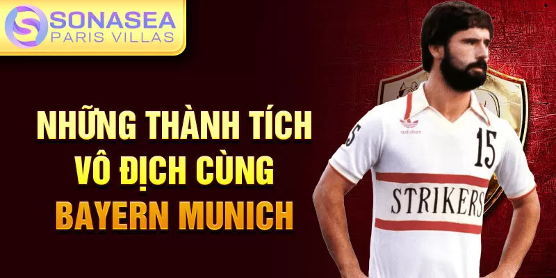 Những thành tích vô địch cùng Bayern Munich