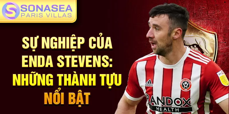 Sự nghiệp của Enda Stevens: những thành tựu nổi bật