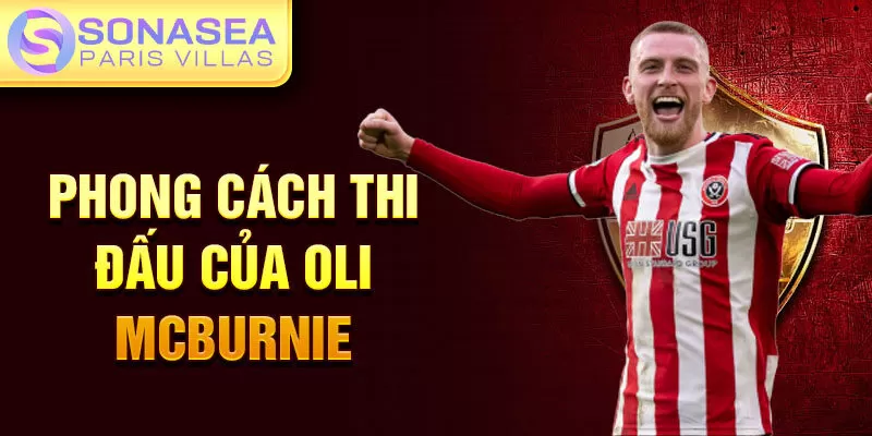 Phong cách thi đấu của Oli McBurnie