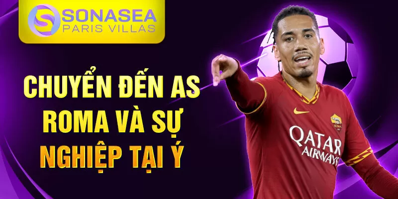 Chuyển đến AS Roma và sự nghiệp tại ý