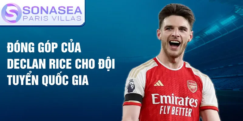 Đóng góp của Declan Rice cho đội tuyển quốc gia