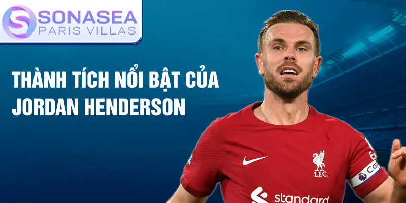 Thành tích nổi bật của Jordan Henderson