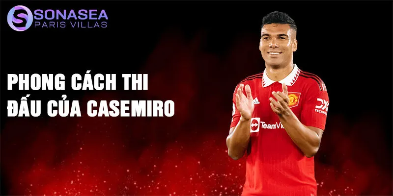 Phong cách thi đấu của Casemiro